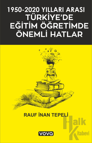 1950 - 2020 Yılları Arası Türkiye'de Eğitim Öğretimde Önemli Hatlar