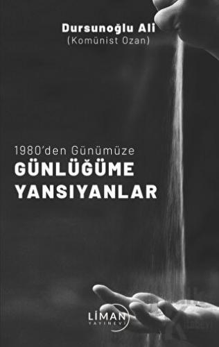 1980' Den Günümüze Günlüğüme Yansıyanlar