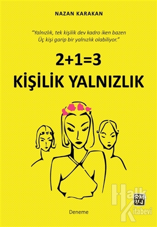 2+1=3 Kişilik Yalnızlık