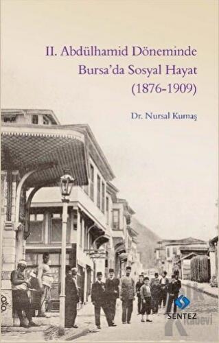 2. Abdülhamid Döneminde Bursa’da Sosyal Hayat (1876-1909) - Halkkitabe