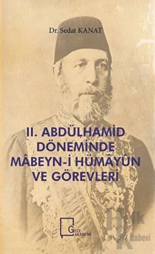 2. Abdülhamid Döneminde Mabeyn-i Hümayün ve Görevleri