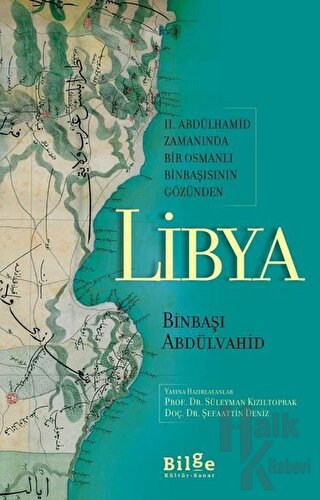 2. Abdülhamid Zamanında Bir Osmanlı Binbaşısının Gözünden Libya