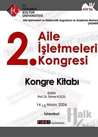 2. Aile İşletmeleri Kongresi : Kongre Kitabı (14 - 15 Nisan 2006)