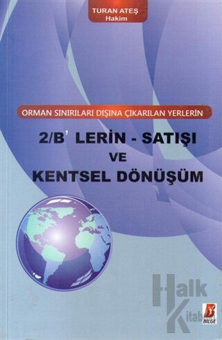 2/B'lerin - Satışı ve Kentsel Dönüşüm