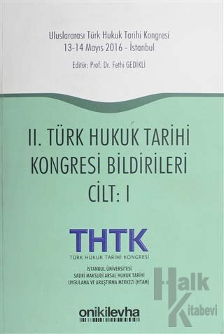 2. Türk Hukuk Tarihi Kongresi Bildirileri Cilt 1