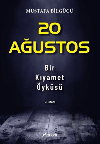 20 Ağustos - Bir Kıyamet Öyküsü