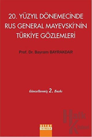 20. Yüzyıl Dönemecinde Rus General Mayevski’nin Türkiye Gözlemleri - H