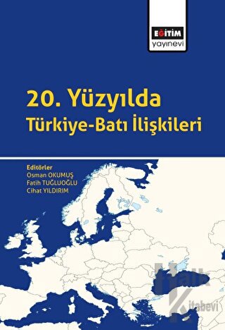 20. Yüzyılda Türkiye-Batı İlişkileri