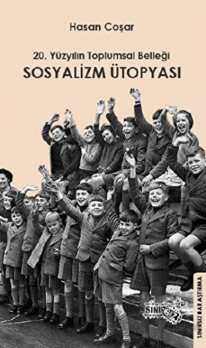 20. Yüzyılın Toplumsal Belleği Sosyalizm Ütopyası - Halkkitabevi