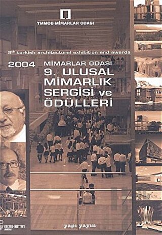 2004 Mimarlar Odası 9. Mimarlık Sergisi ve Ödülleri 9th Turkish Architectural Exhibition and Awards