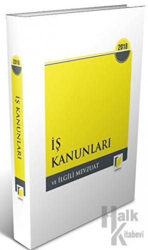 2018 İş Kanunları ve İlgili Mevzuat