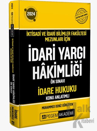 2024 İktisadi ve İdari Bilimler Fakültesi Mezunları İçin İdari Yargı Hakimliği Ön Sınavı İdare Hukuk