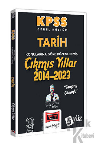 2024 KPSS Genel Kültür Tarih Konularına Göre Düzenlenmiş Tamamı Çözümlü Çıkmış Yıllar (2014-2023)