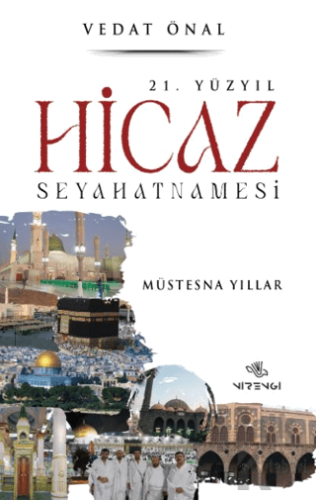 21. Yüzyıl Hicaz Seyahatnamesi