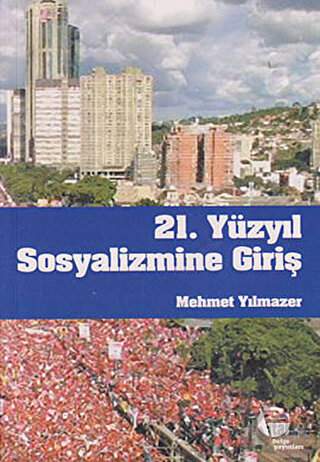 21. Yüzyıl Sosyalizmine Giriş