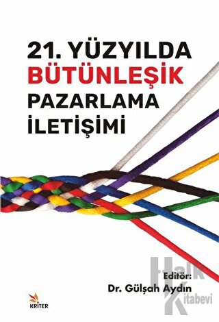 21. Yüzyılda Bütünleşik Pazarlama İletişimi