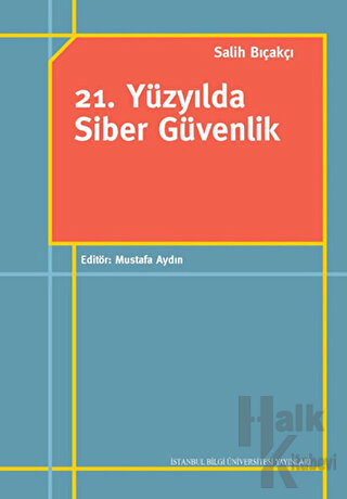 21. Yüzyılda Siber Güvenlik