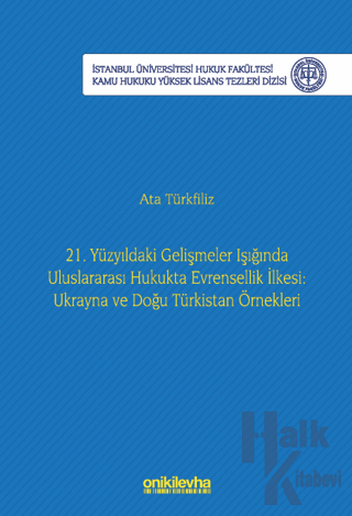 21. Yüzyıldaki Gelişmeler Işığında Uluslararası Hukukta Evrensellik İl