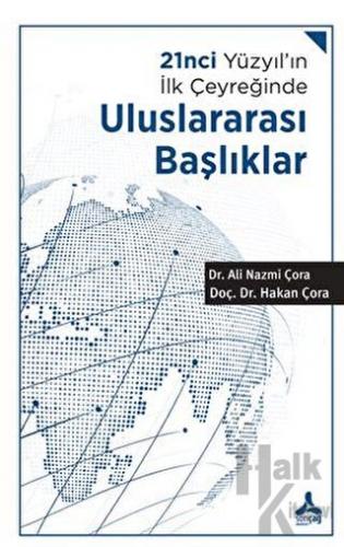 21nci Yüzyıl’ın İlk Çeyreğinde Uluslararası Başlıklar