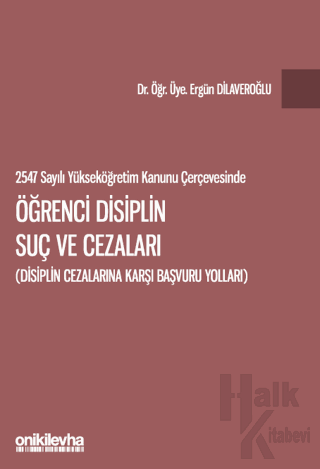 2547 sayılı Yükseköğretim Kanunu Çerçevesinde Öğrenci Disiplin Suç ve 