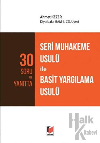 30 Soru ve Yanıtta Seri Muhakeme Usulü ile Basit Yargılama Usulü