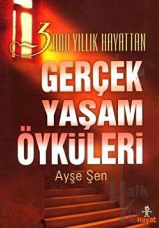 3000 Yıllık Hayattan Gerçek Yaşam Öyküleri