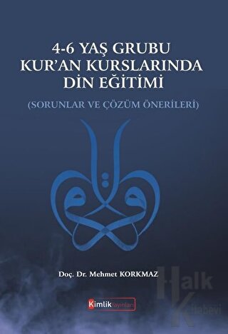 4-6 Yaş Grubu Kur'an Kurslarında Din Eğitimi