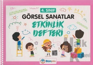 4. Sınıf Görsel Sanatlar Etkinlik Defteri