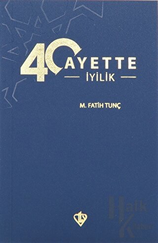 40 Ayette İyilik - Halkkitabevi