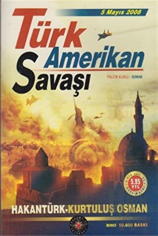 5 Mayıs 2008 Türk Amerikan Savaşı