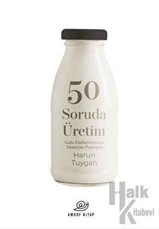 50 Soruda Üretim-Gıda Endüstrisinden Deneyim Paylsaşımı