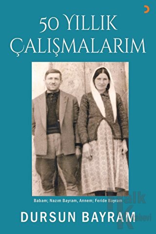 50 Yıllık Çalışmalarım