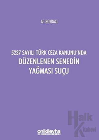 5237 Sayılı Türk Ceza Kanunu'nda Düzenlenen Senedin Yağması Suçu