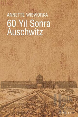 60 Yıl Sonra Auschwitz