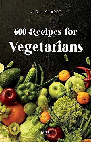 600 Recipes For Vegetarians