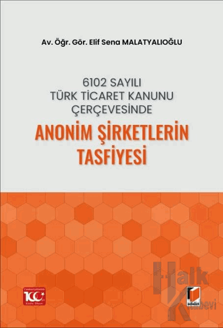 6102 Sayılı Türk Ticaret Kanunu Çerçevesinde Anonim Şirketlerin Tasfiy