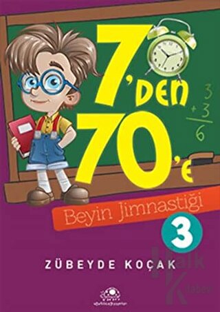 7'den 70'e Beyin Jimnastiği - 3 - Halkkitabevi