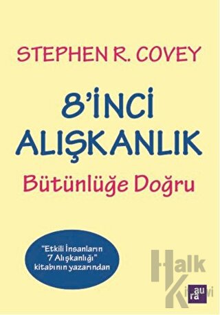 8'inci Alışkanlık Bütünlüğe Doğru