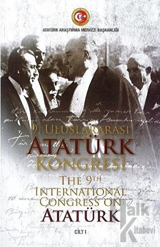 9. Uluslararası Atatürk Kongresi Cilt 1