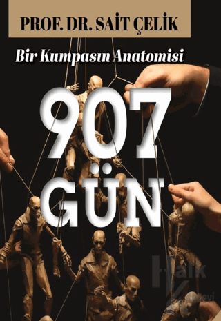 907 Gün Bir Kumpasın Anatomisi