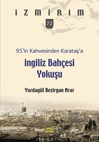 95’in Kahvesinden Karataş’a İngiliz Bahçesi Yokuşu