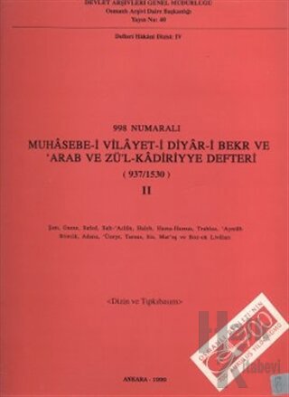 998 Numaralı Muhasebe-i Vilayet-i Diyar-i Bekr ve Arab ve Zü’l-Kadiriyye Defteri (937 / 1530) 2. Cilt