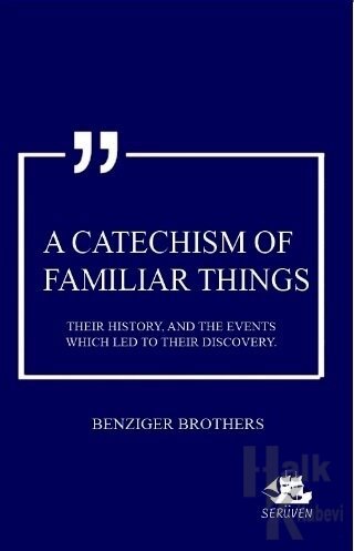 A Catechism Of Familiar Things