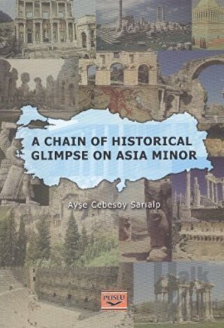 A Chain Of Historical Glimpse On Asia Minor