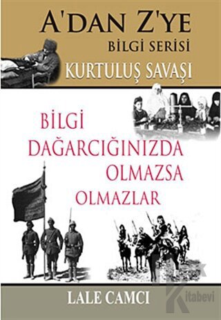 A’dan Z’ye Bilgi Serisi - Kurtuluş Savaşı (Ciltli) - Halkkitabevi