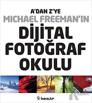 A’dan Z’ye Michael Freeman’ın Dijital Fotoğraf Okulu (4’lü Kutu) (Ciltli)