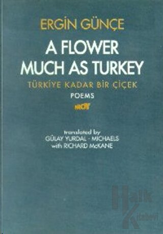 A Flower Much as Turkey - Türkiye Kadar Bir Çiçek
