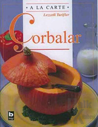 A La Carte Lezzetli Tarifler  Çorbalar