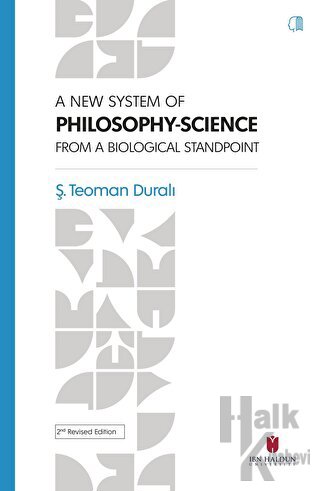 A New System Of Philosophy-Science From The Biological Standpoint