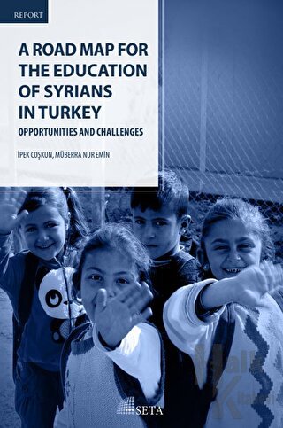 A Road Map For The Education Of Syrians In Turkey
